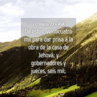 Picture 04 - 1 Crónicas 23:4 RVA - De éstos, veinticuatro mil para dar prisa á la - Bible Verse Picture
