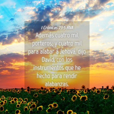 Picture 04 - 1 Crónicas 23:5 RVA - Además cuatro mil porteros; y cuatro mil para - Bible Verse Picture