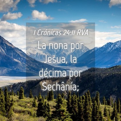 Picture 04 - 1 Crónicas 24:11 RVA - La nona por Jesua, la décima por - Bible Verse Picture