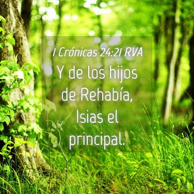 Picture 04 - 1 Crónicas 24:21 RVA - Y de los hijos de Rehabía, Isias el - Bible Verse Picture