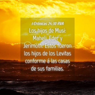 Picture 04 - 1 Crónicas 24:30 RVA - Los hijos de Musi: Maheli, Eder y Jerimoth. Estos - Bible Verse Picture