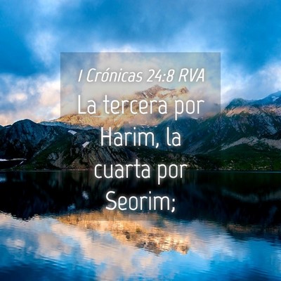 Picture 04 - 1 Crónicas 24:8 RVA - La tercera por Harim, la cuarta por - Bible Verse Picture