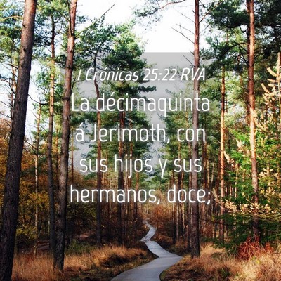 Picture 04 - 1 Crónicas 25:22 RVA - La décimaquinta á Jerimoth, con sus hijos y sus - Bible Verse Picture