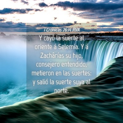 Picture 04 - 1 Crónicas 26:14 RVA - Y cayó la suerte al oriente á Selemía. Y á - Bible Verse Picture