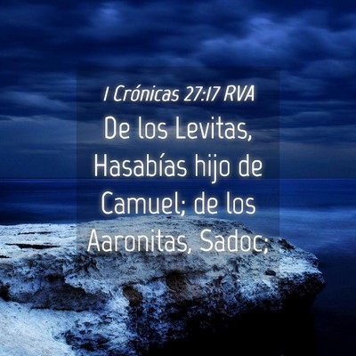Picture 04 - 1 Crónicas 27:17 RVA - De los Levitas, Hasabías hijo de Camuel; de los - Bible Verse Picture