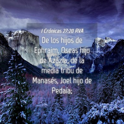 Picture 04 - 1 Crónicas 27:20 RVA - De los hijos de Ephraim, Oseas hijo de Azazía; - Bible Verse Picture
