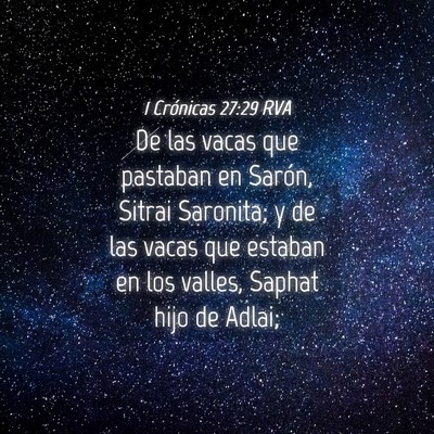 Picture 04 - 1 Crónicas 27:29 RVA - De las vacas que pastaban en Sarón, Sitrai - Bible Verse Picture