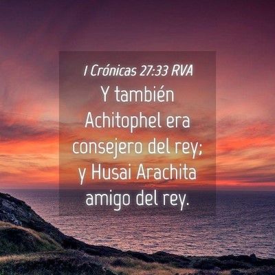 Picture 04 - 1 Crónicas 27:33 RVA - Y también Achitophel era consejero del rey; y - Bible Verse Picture