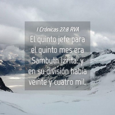 Picture 04 - 1 Crónicas 27:8 RVA - El quinto jefe para el quinto mes era Sambuth - Bible Verse Picture