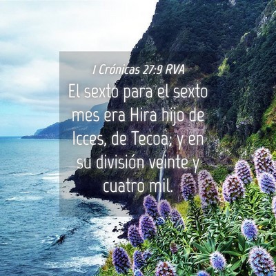 Picture 04 - 1 Crónicas 27:9 RVA - El sexto para el sexto mes era Hira hijo de - Bible Verse Picture