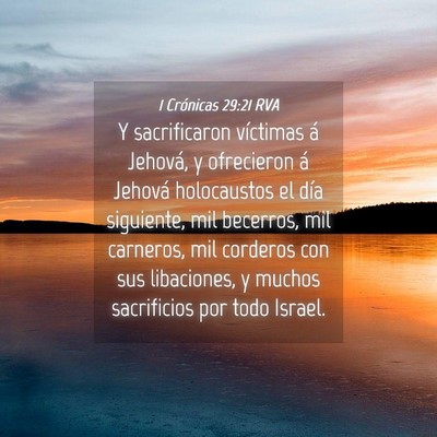 Picture 04 - 1 Crónicas 29:21 RVA - Y sacrificaron víctimas á Jehová, y ofrecieron - Bible Verse Picture