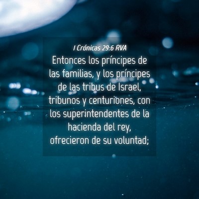 Picture 04 - 1 Crónicas 29:6 RVA - Entonces los príncipes de las familias, y los - Bible Verse Picture