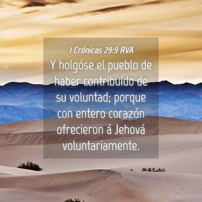 Picture 04 - 1 Crónicas 29:9 RVA - Y holgóse el pueblo de haber contribuído de su - Bible Verse Picture