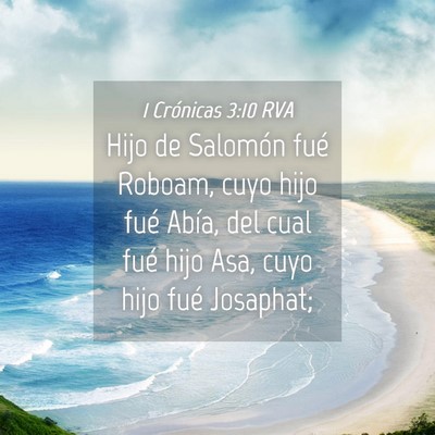 Picture 04 - 1 Crónicas 3:10 RVA - Hijo de Salomón fué Roboam, cuyo hijo fué - Bible Verse Picture