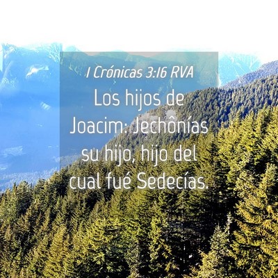 Picture 04 - 1 Crónicas 3:16 RVA - Los hijos de Joacim: Jechônías su hijo, hijo - Bible Verse Picture
