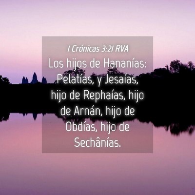 Picture 04 - 1 Crónicas 3:21 RVA - Los hijos de Hananías: Pelatías, y Jesaías, - Bible Verse Picture