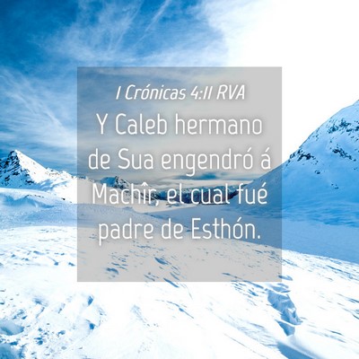 Picture 04 - 1 Crónicas 4:11 RVA - Y Caleb hermano de Sua engendró á Machîr, el - Bible Verse Picture
