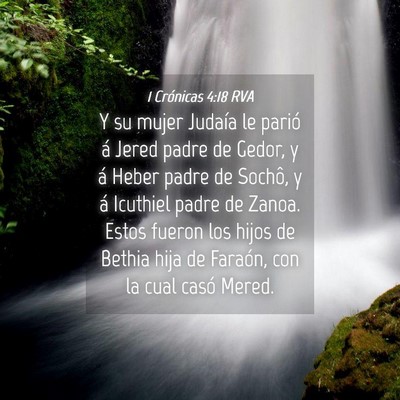 Picture 04 - 1 Crónicas 4:18 RVA - Y su mujer Judaía le parió á Jered padre de - Bible Verse Picture