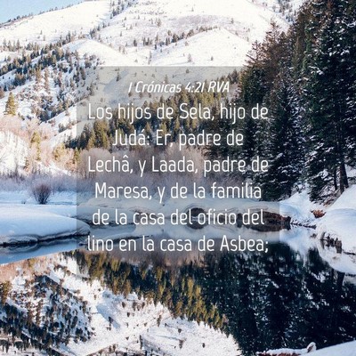 Picture 04 - 1 Crónicas 4:21 RVA - Los hijos de Sela, hijo de Judá: Er, padre de - Bible Verse Picture