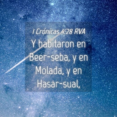Picture 04 - 1 Crónicas 4:28 RVA - Y habitaron en Beer-seba, y en Molada, y en - Bible Verse Picture