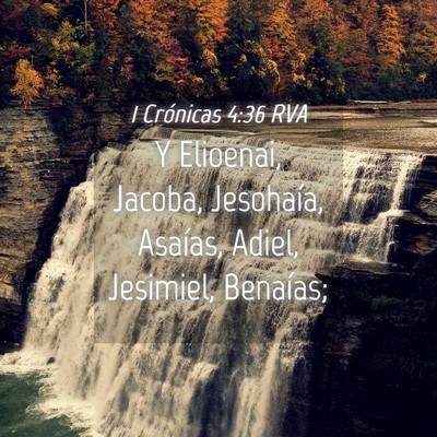 Picture 04 - 1 Crónicas 4:36 RVA - Y Elioenai, Jacoba, Jesohaía, Asaías, Adiel, - Bible Verse Picture