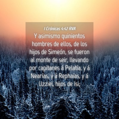 Picture 04 - 1 Crónicas 4:42 RVA - Y asimismo quinientos hombres de ellos, de los - Bible Verse Picture