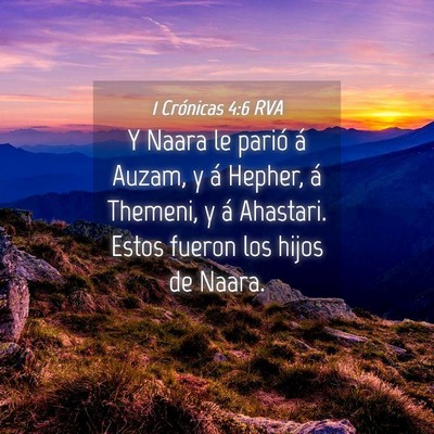 Picture 04 - 1 Crónicas 4:6 RVA - Y Naara le parió á Auzam, y á Hepher, á - Bible Verse Picture
