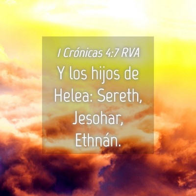Picture 04 - 1 Crónicas 4:7 RVA - Y los hijos de Helea: Sereth, Jesohar, - Bible Verse Picture
