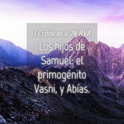 Picture 04 - 1 Crónicas 6:28 RVA - Los hijos de Samuel: el primogénito Vasni, y - Bible Verse Picture