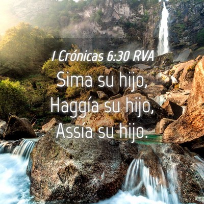 Picture 04 - 1 Crónicas 6:30 RVA - Sima su hijo, Haggía su hijo, Assía su - Bible Verse Picture