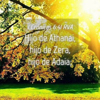 Picture 04 - 1 Crónicas 6:41 RVA - Hijo de Athanai, hijo de Zera, hijo de - Bible Verse Picture