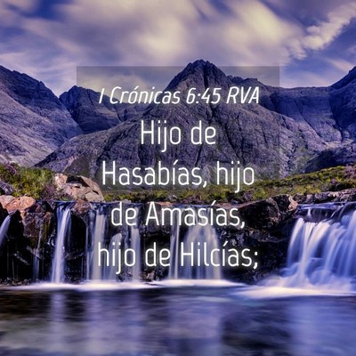 Picture 04 - 1 Crónicas 6:45 RVA - Hijo de Hasabías, hijo de Amasías, hijo de - Bible Verse Picture
