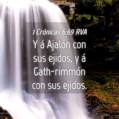 Picture 04 - 1 Crónicas 6:69 RVA - Y á Ajalón con sus ejidos, y á Gath-rimmón - Bible Verse Picture