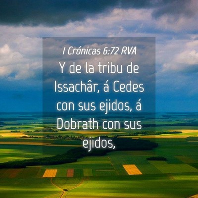 Picture 04 - 1 Crónicas 6:72 RVA - Y de la tribu de Issachâr, á Cedes con sus - Bible Verse Picture
