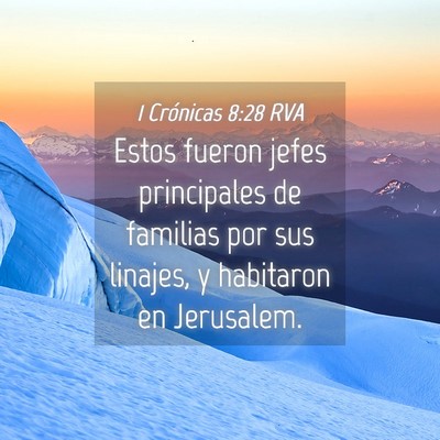 Picture 04 - 1 Crónicas 8:28 RVA - Estos fueron jefes principales de familias por - Bible Verse Picture