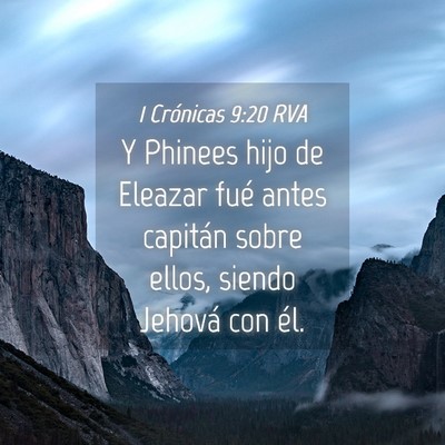 Picture 04 - 1 Crónicas 9:20 RVA - Y Phinees hijo de Eleazar fué antes capitán - Bible Verse Picture