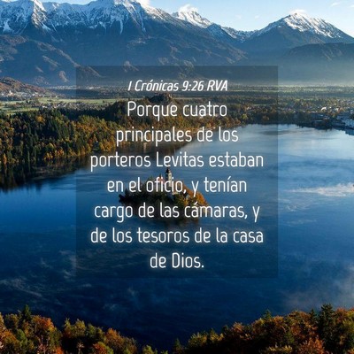 Picture 04 - 1 Crónicas 9:26 RVA - Porque cuatro principales de los porteros Levitas - Bible Verse Picture