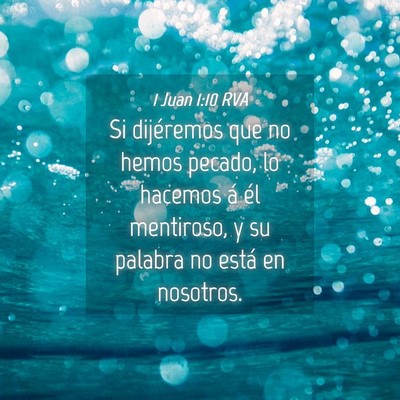 Picture 04 - 1 Juan 1:10 RVA - Si dijéremos que no hemos pecado, lo hacemos á - Bible Verse Picture