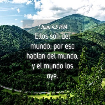 Picture 04 - 1 Juan 4:5 RVA - Ellos son del mundo; por eso hablan del mundo, y - Bible Verse Picture