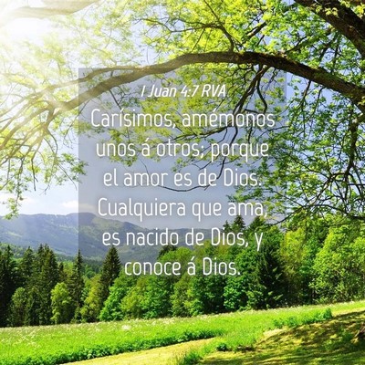 Picture 04 - 1 Juan 4:7 RVA - Carísimos, amémonos unos á otros; porque el - Bible Verse Picture