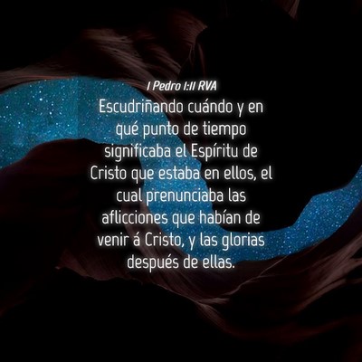 Picture 04 - 1 Pedro 1:11 RVA - Escudriñando cuándo y en qué punto de tiempo - Bible Verse Picture
