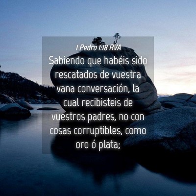 Picture 04 - 1 Pedro 1:18 RVA - Sabiendo que habéis sido rescatados de vuestra - Bible Verse Picture