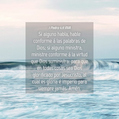 Picture 04 - 1 Pedro 4:11 RVA - Si alguno habla, hable conforme á las palabras - Bible Verse Picture