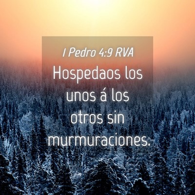 Picture 04 - 1 Pedro 4:9 RVA - Hospedaos los unos á los otros sin - Bible Verse Picture