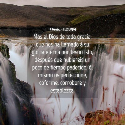 Picture 04 - 1 Pedro 5:10 RVA - Mas el Dios de toda gracia, que nos ha llamado á - Bible Verse Picture