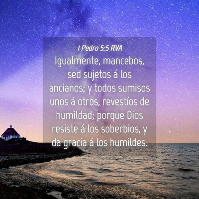 Picture 04 - 1 Pedro 5:5 RVA - Igualmente, mancebos, sed sujetos á los - Bible Verse Picture