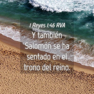 Picture 04 - 1 Reyes 1:46 RVA - Y también Salomón se ha sentado en el trono del - Bible Verse Picture
