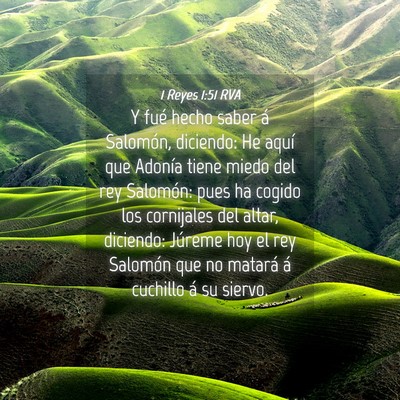 Picture 04 - 1 Reyes 1:51 RVA - Y fué hecho saber á Salomón, diciendo: He - Bible Verse Picture