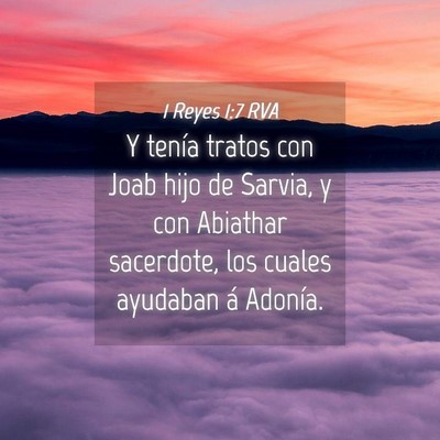 Picture 04 - 1 Reyes 1:7 RVA - Y tenía tratos con Joab hijo de Sarvia, y con - Bible Verse Picture