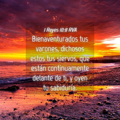 Picture 04 - 1 Reyes 10:8 RVA - Bienaventurados tus varones, dichosos estos tus - Bible Verse Picture